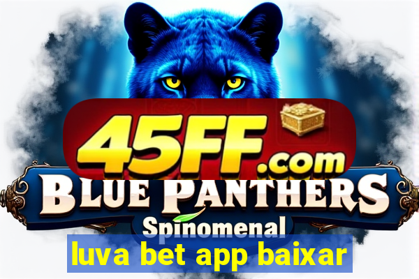 luva bet app baixar